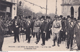 45) ORLEANS - LES FETES DE JEANNE D 'ARC - 7 ET 8 MAI 1920 - LE MARECHAL FOCH - ( 2 SCANS ) - Orleans