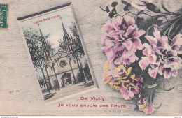 B2-03) DE VICHY JE VOUS ENVOIE CES FLEURS - EGLISE SAINT LOUIS - ( 2 SCANS ) - Vichy