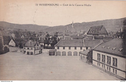 B22-67) WISSEMBOURG - COUR DE LA CASERNE HOCHE  - ( 2 SCANS ) - Wissembourg