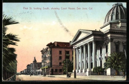 AK San Jose, CA, First St. Looking South, Showing Court House  - San Jose