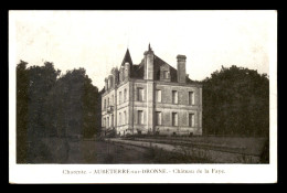 16 - AUBETERRE-SUR-DRONNE - CHATEAU DE LA FAYE - AUTOGRAPHE DU LT COLONEL DE PLAS, PROPRIETAIRE - Autres & Non Classés