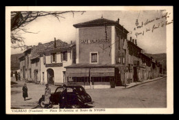 84 - VALREAS - PLACE ST-ANTOINE ET ROUTE DE NYONS - CAFE VALREASSIEN - Valreas