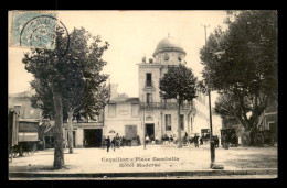 84 - CAVAILLON - PLACE GAMBETTA - HOTEL MOSERNE - Cavaillon