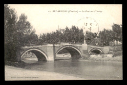 84 - BEDARRIDES - LE PONT SUR L'OUVEZE - Bedarrides