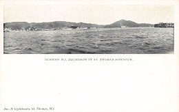 U.S. Virgin Islands - ST. THOMAS - German West Indies Squadron In St. Thomas Harbour - Publ. Jno. N. Lightbourn  - Isole Vergini Americane