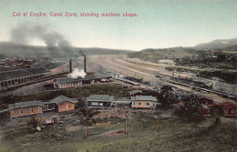 Canal De Panamá - Cut At Empire Showing Machine Shops - Publ. I. L. Maduro Jr. 89C - Panama