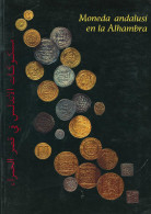 MONEDA ANDALUSI EN LA ALHAMBRA. Scriptorium. 1997. - Books & Software