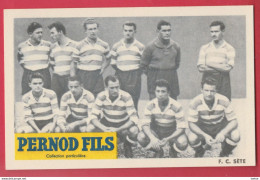 Championnat De France De Football 1949-1950 - F.C. Sète ... Offert Par Pernod Fils ( Voir Verso ) - Soccer