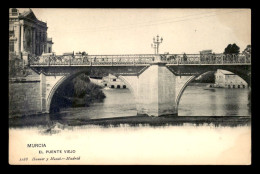 ESPAGNE - MURCIA - EL PUENTE VIEJO - Murcia