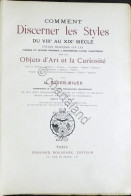 L. Roger-Miles - Comment Discerner Les Styles Du VIII Au XIX Siècle - Fine '800 - Autres & Non Classés