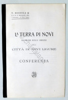 V. Bozzola - La Terra Di Novi - Ricerche Origini Novi Ligure - Conferenza - 1904 - Autres & Non Classés