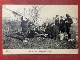 Cartolina Militare WWI - Nos Alpins - En Attendant L'ennemi - 1915 - Other & Unclassified