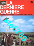 LA DERNIERE GUERRE N° 148 Histoire Guerre 1939 1945 Militaria - History