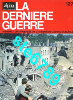 LA DERNIERE GUERRE N° 127  Histoire Guerre 1939 1945 Militaria - Histoire