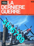 LA DERNIERE GUERRE N° 109  Histoire Guerre 1939 1945 Militaria - Histoire