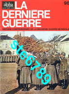 LA DERNIERE GUERRE N° 96  Histoire Guerre 1939 1945 Militaria - Storia