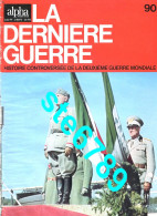 LA DERNIERE GUERRE N° 90  Histoire Guerre 1939 1945 Militaria - Histoire