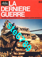 LA DERNIERE GUERRE N° 83  Histoire Guerre 1939 1945 Militaria - Storia