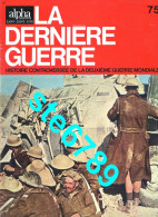 LA DERNIERE GUERRE N° 75  Histoire Guerre 1939 1945 Militaria - Storia