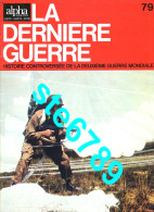 LA DERNIERE GUERRE N° 79  Histoire Guerre 1939 1945 Militaria - Storia