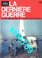 LA DERNIERE GUERRE N° 66  Histoire Guerre 1939 1945 Militaria - Histoire