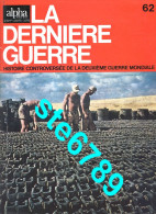 LA DERNIERE GUERRE N° 62  Histoire Guerre 1939 1945 Militaria - History