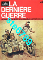 LA DERNIERE GUERRE N° 47  Histoire Guerre 1939 1945 Militaria - Storia