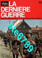 LA DERNIERE GUERRE N° 30  Histoire Guerre 1939 1945 Militaria - Histoire