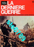 LA DERNIERE GUERRE N° 17  Histoire Guerre 1939 1945 Militaria - History