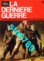 LA DERNIERE GUERRE N° 13  Histoire Guerre 1939 1945 Militaria - Histoire