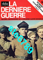 LA DERNIERE GUERRE N° 18  Histoire Guerre 1939 1945 Militaria Avec Journal époque  - Storia