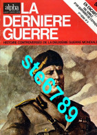 LA DERNIERE GUERRE N° 4  Histoire Guerre 1939 1945 Militaria Avec Journal époque  - Histoire