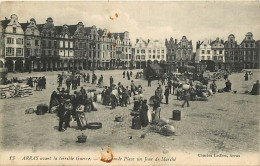 62 - Arras - Avant La Terrible Guerre - La Grande Plae Un Jour De Marché - Animée - CPA - Voir Scans Recto-Verso - Arras