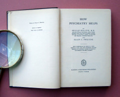 P.Polatin E.Philtine How Psychiatry Help New York 1949 1^ Edizione - Zonder Classificatie