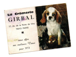 Publicité Petit Calendrier 1973 La Crèmerie Girbal 75013 Paris - Format : 9x6.5 Cm Soit 4 Faces - 1950 - ...