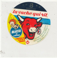 V R 1322 -   ETIQUETTE DE FROMAGE LA VACHE QUI RIT   MAYA  AU CINEMA   8 PORTIONS - Formaggio