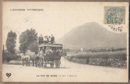 CPA 63 - LE PUY DE DOME Vu Des 4 Routes - SUPERBE PLAN ATTELAGE DILIGENCE ANIMATION Passagers EXCURSIONS - Other & Unclassified