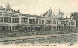 95 - Enghien Les Bains - Etablissement Thermal - CPA - Voir Scans Recto-Verso - Enghien Les Bains