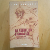 La Rebellion Française Mouvements Populaires Et Conscience Sociale 1661-1789 - Histoire