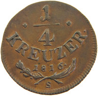 HAUS HABSBURG 1/4 KREUZER 1816 S FRANZ II. 1792-1835 DOUBLE STRUCK #t036 0599 - Oostenrijk