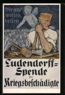 AK Ludendorff-Spende Für Kriegsbeschädigte, Kriegsversehrter Soldat  - Guerre 1914-18