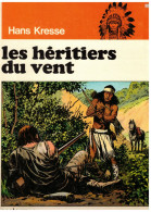 LES PEAUX-ROUGES         LES HERITIERS DU VENT      Par Hans Kresse  T. 2     E.O. 01/1974 - Original Edition - French