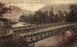 FRANCIA. FRANCE. 65 ARGELES LE PONT DE TILLOS ET LE GAVE - Argeles Gazost