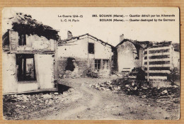 26339 / ⭐ SOUAIN 51-Marne Quartier Détruit Par Allemands GUERRE 1914-15 CpaWW1 ALARY-RUELLLE 310 L.C.H - Autres & Non Classés