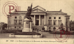 FRANCIA. FRANCE. 64 PAU LE PALAIS DE JUSTICE ET LE MONUMENT DES ENFANTS MORTS POUR LA PATRIE - Pau