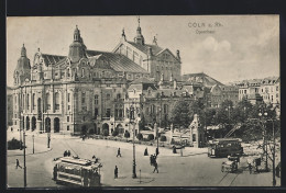 AK Köln A. Rh., Opernhaus Und Strassenbahn  - Tramways