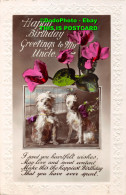 R348895 Happy Birthday Greetings To My Uncle. Dogs And Flowers. The Philco. Phot - Monde