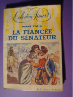 La Fiancée Du Sénateur Par Henri Falk - Collection Aimer - éditions La Technique Du Livre - Unclassified