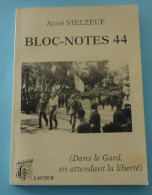 Gard Livre Bloc Notes 44 Guerre Aimé VIELZEUF - Guerre 1939-45