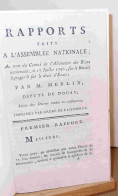 MERLIN Philippe Antoine Dit MERLIN DE DOUAI - RAPPORTS FAITS A L'ASSEMBLEE NATIONALE AU NOM DU COMITE DE L'ALIENATI - 1701-1800